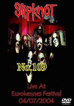 Slipknot (USA-1) : No.109 Live at Eurokennes Festival